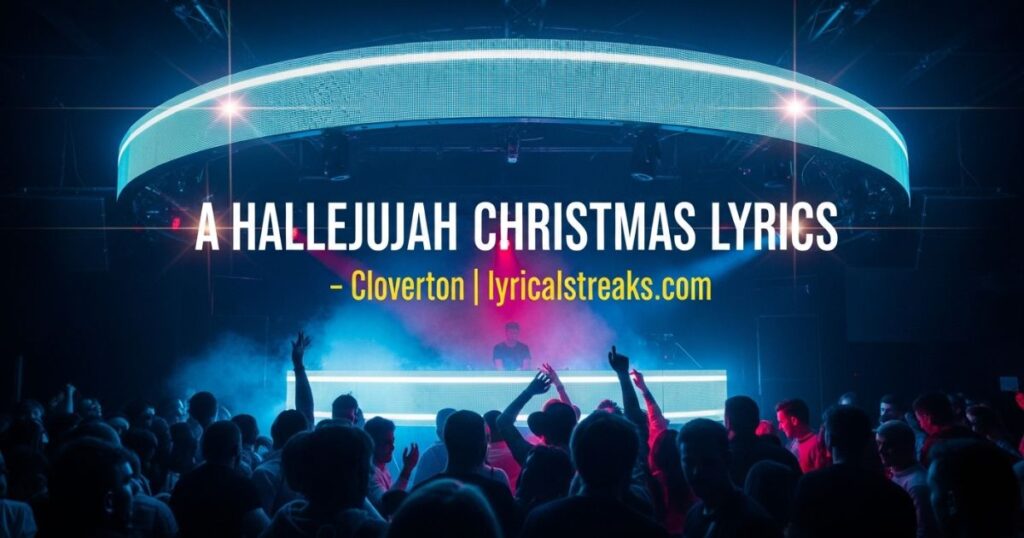 A Hallelujah Christmas Lyrics – Cloverton | lyricalstreaks.com