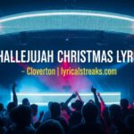 A Hallelujah Christmas Lyrics – Cloverton | lyricalstreaks.com