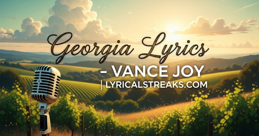 Georgia Lyrics – Vance Joy | lyricalstreaks.com