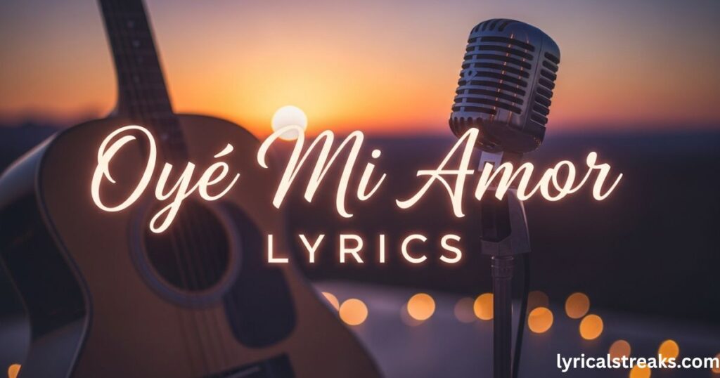 oye-mi-amor-lyrics