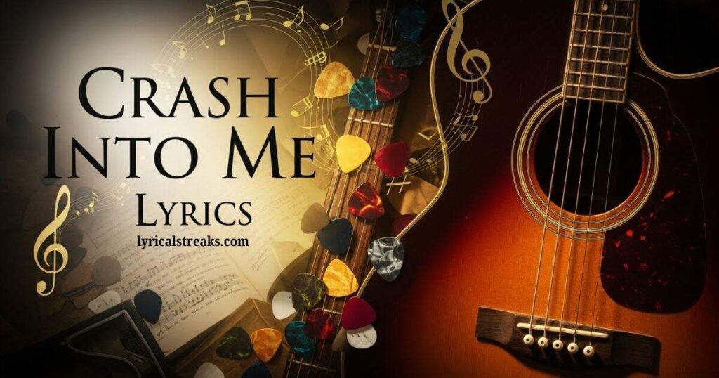 crash-into-me-lyrics