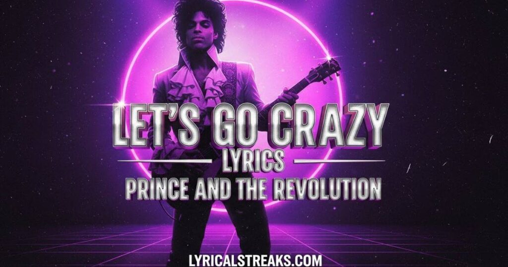 Let’s Go Crazy Lyrics – Prince and the Revolution | lyricalstreaks.com