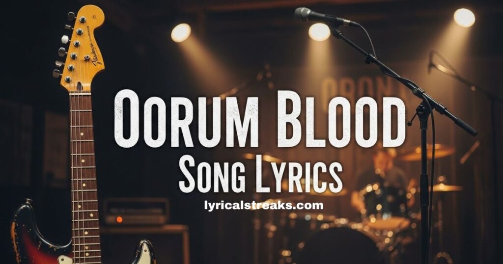 oorum-blood-song-lyrics