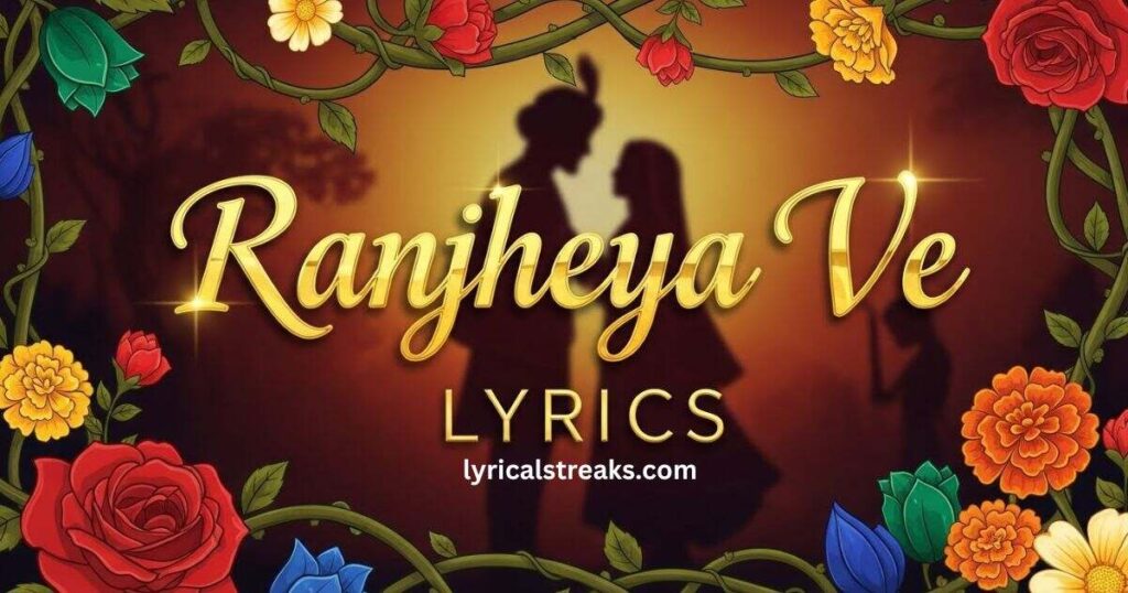 ranjheya-ve-lyrics