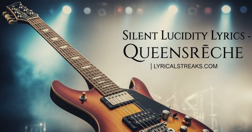 Silent Lucidity Lyrics – Queensrÿche | lyricalstreaks.com