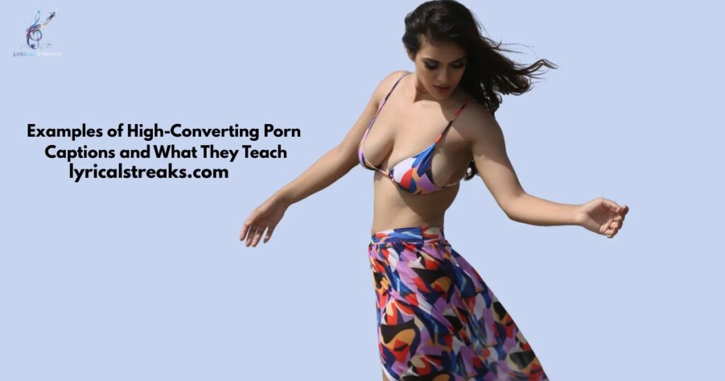 examples-of-high-converting-porn-captions-and-what-they-teach