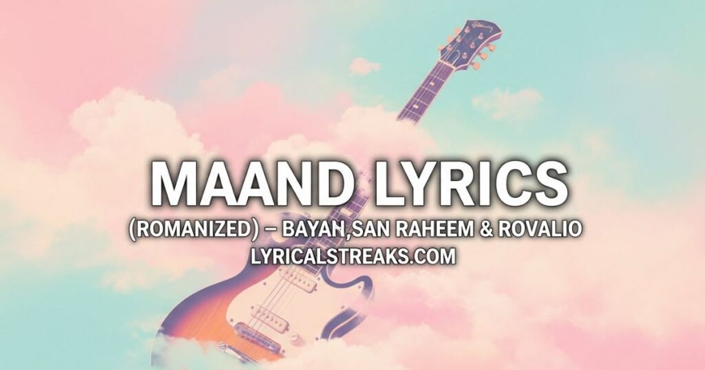 Maand Lyrics (Romanized) – Bayaan, Hasan Raheem & Rovalio | lyricalstreaks.com